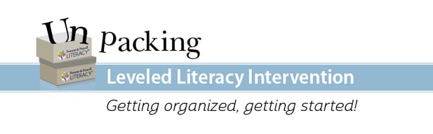 Unpacking Leveled Literacy Intervention
